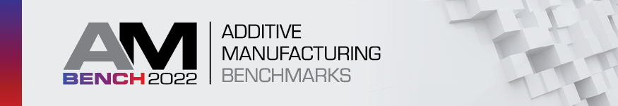 Additive Manufacturing Benchmarks 2022
