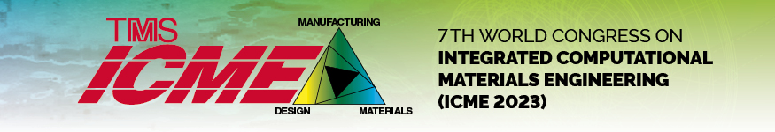 7th World Congress on Integrated Computational Materials Engineering (ICME 2023)