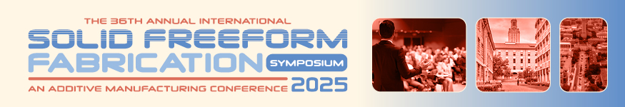 36th Annual International Solid Freeform Fabrication Symposium (SFF2025)